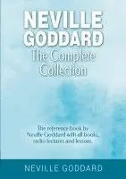 Neville Goddard - The Complete Collection