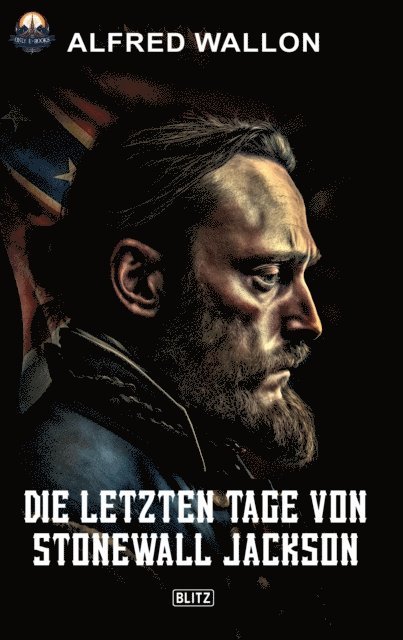 Alfred Wallon - Die letzten Tage von Stonewall Jackson, E-bok