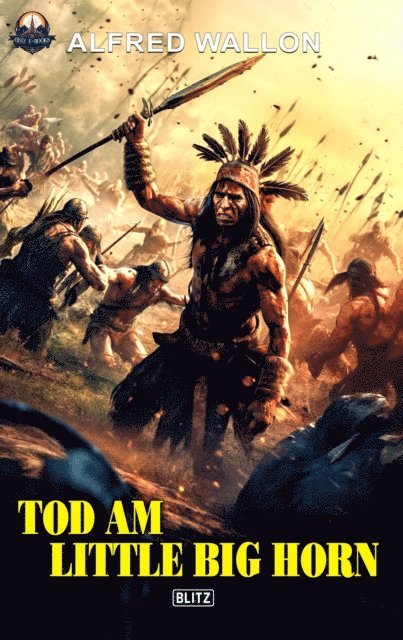 Alfred Wallon - Tod am little big Horn, E-bok