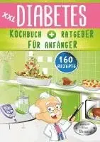 Leonardo Oliver Bassard - XXL Diabetes Kochbuch & Ratgeber für Anfänger, Häftad. Tillgänglighet: Lägg i varukorg