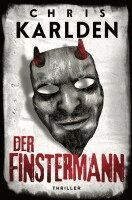 Chris Karlden - Der Finstermann: Thriller, Häftad