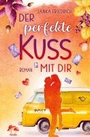 Janka Friedrich - Der perfekte Kuss mit dir, Häftad