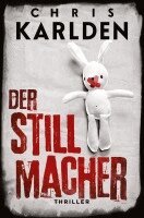 Chris Karlden - Der Stillmacher: Thriller, Häftad
