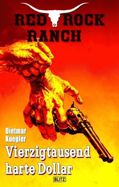 Dietmar Kuegler - Red Rock Ranch 06: Vierzigtausend harte Dollar, E-bok