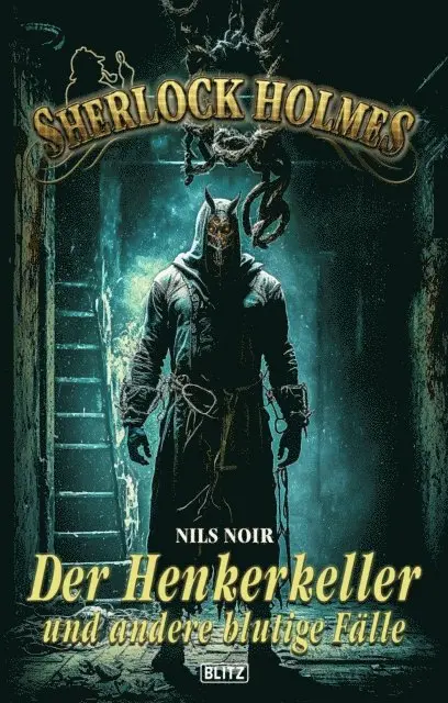 Nils Noir - Sherlock Holmes - Neue Fälle 44: Der Henkerkeller, E-bok. Tillgänglighet: Lägg i varukorg