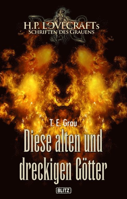 T.E. Grau - Lovecrafts Schriften des Grauens 33: Diese alten und dreckigen Götter, E-bok. Tillgänglighet: Lägg i varukorg