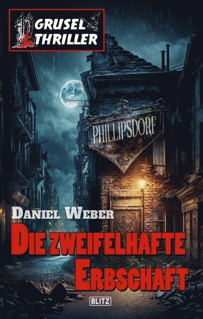 Daniel Weber - Grusel-Thriller 10 - Die zweifelhafte Erbschaft, E-bok