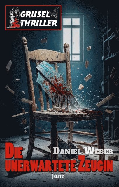Daniel Weber - Grusel-Thriller 11: Die unerwartete Zeugin, E-bok