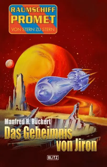 Manfred H. Ruckert - Raumschiff Promet - Von Stern zu Stern 44: Das Geheimnis von Jiron, E-bok. Tillgänglighet: Lägg i varukorg