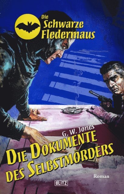 G.W. Jones - Die schwarze Fledermaus 58: Die Dokumente des Selbstmörders, E-bok