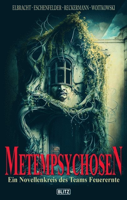 Felix Woitkowski, Tobias Reckermann, Christian Veit Eschenfelder, Ina Elbracht, Tobias Reckermann - Phantastische Storys 20: Metempsychosen, E-bok