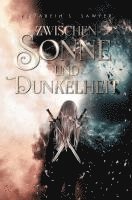 Elizabeth S. Sawyer - Zwischen Sonne und Dunkelheit, Häftad