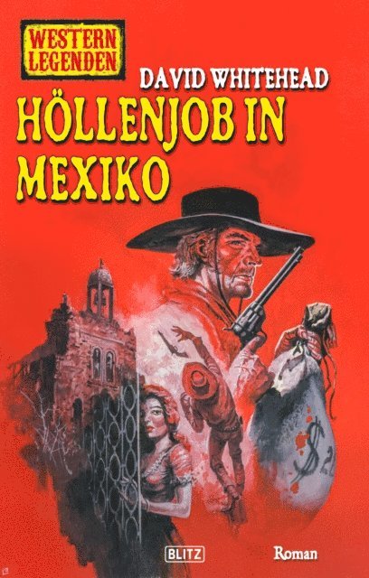 Ben Bridges - Western Legenden 70: Höllenjob in Mexiko, E-bok