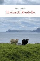 Marvin Entholt - Friesisch Roulette, Häftad