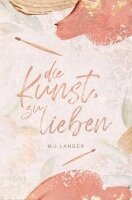 M. J. Langer - Die Kunst, zu lieben, Häftad