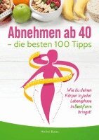 Heiko Boos - Abnehmen ab 40 - die besten 100 Tipps, Häftad