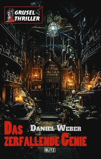 Daniel Weber - Grusel-Thriller 12: Das zerfallende Genie, E-bok