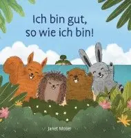 Janet Moser - Ich bin gut, so wie ich bin!, Inbunden. Tillgänglighet: Lägg i varukorg