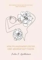 Julia J. Lechleitner - Von Pflanzengeflüster und Großstadttigern, Häftad. Tillgänglighet: Lägg i varukorg