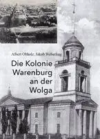 Albert Obholz, Jakob Weberling - Die Kolonie Warenburg an der Wolga, Inbunden. Tillgänglighet: Lägg i varukorg