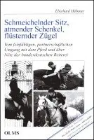 Eberhard Hübener - Schmeichelnder Sitz, atmender Schenkel, flüsternder Zügel, Inbunden. Tillgänglighet: Lägg i varukorg
