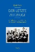 Rolf Zick - Der letzte Zeitzeuge, Inbunden. Tillgänglighet: Lägg i varukorg