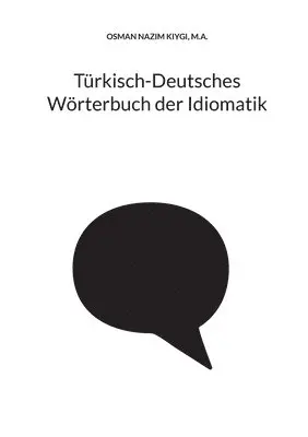 Nazim Kiygi - Türkisch-Deutsches Wörterbuch der Idiomatik, Häftad. Tillgänglighet: Lägg i varukorg