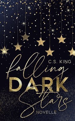 C S King - falling dark stars, Häftad. Tillgänglighet: Lägg i varukorg