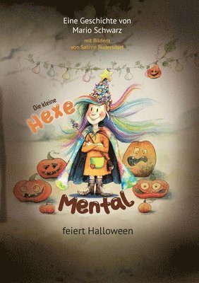 Mario Schwarz - Kleine Hexe Mental feiert Halloween, Häftad. Tillgänglighet: Lägg i varukorg