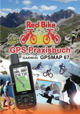 Red Bike Nußdorf a Inn - GPS Praxisbuch Garmin GPSMAP 67, Häftad. Tillgänglighet: Lägg i varukorg