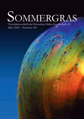 Haiku-Gesellschaft E V, Deutsche Haiku-Gesellschaft E. V. - Sommergras 144, Häftad