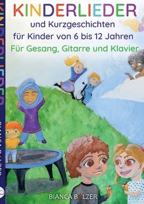 Bianca Balzer - Kinderlieder und Kurzgeschichten, Häftad