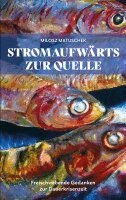 Milosz Matuschek - Stromaufwärts zur Quelle, Häftad
