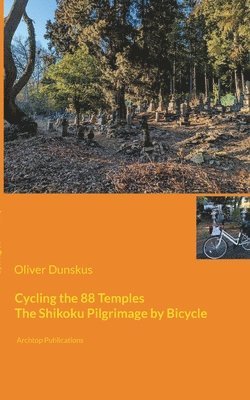 Oliver Dunskus - Cycling the 88 Temples, Häftad