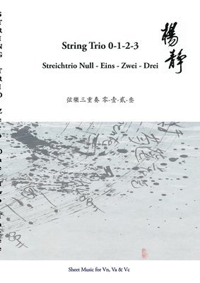 Yang Jing - String Trio 0 -1 - 2 - 3, Häftad