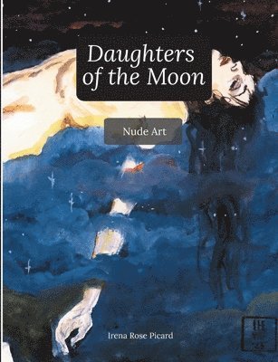 Irena Rose Picard - Daughters of the Moon, Häftad