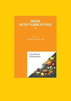 Ute-Marion Wilkesmann - Meine Rezeptebibliothek, Häftad