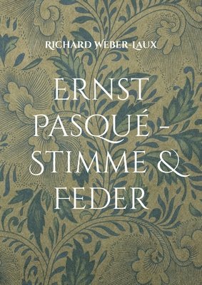 Richard Weber-Laux - Ernst Pasqué - Stimme & Feder, Häftad