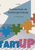 Hundeschule als Existenzgrndung