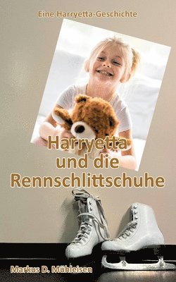 Markus D Mühleisen - Harryetta und die Rennschlittschuhe, Häftad