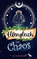 Allyson Snow - Elfengleich ins Chaos, Häftad