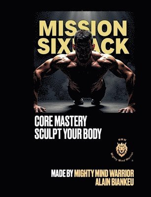 Alain Biankeu - Mission Sixpack, Häftad