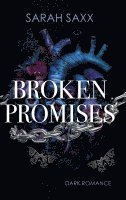 Sarah Saxx - Broken Promises. Limitierte Farbschnitt-Ausgabe, Häftad