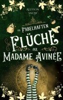Allyson Snow - Die fabelhaften Flüche der Madame Avinée, Häftad