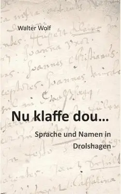 Walter Wolf - Nu klaffe dou - Sprache und Namen in Drolshagen, Häftad. Tillgänglighet: Lägg i varukorg