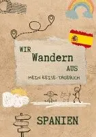 Jonna Hansen - Wir wandern aus - Mein Reisetagebuch Spanien, Häftad. Tillgänglighet: Lägg i varukorg