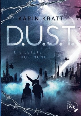 Karin Kratt - D.U.S.T. - Die letzte Hoffnung, Häftad