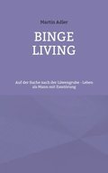 Binge Living
