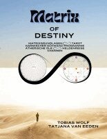 Tobias Wolf, Tatjana van Eeden - Matrix of Destiny, Häftad. Tillgänglighet: Lägg i varukorg