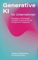 Sophie Hundertmark, Daniela Suter - Generative KI für Unternehmen, Häftad. Tillgänglighet: Lägg i varukorg